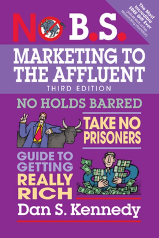 No B.S. Marketing to the Affluent