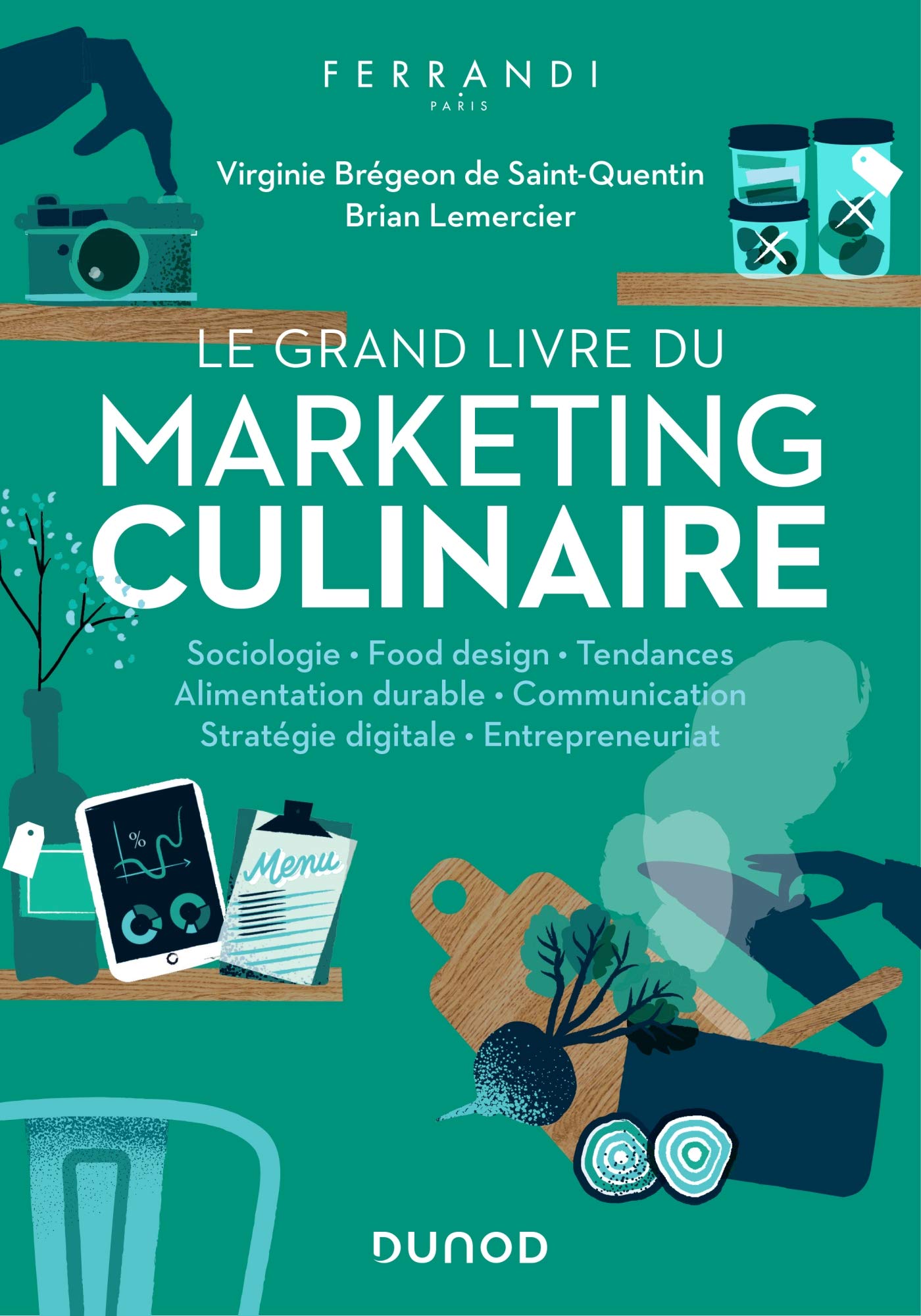 Le grand livre du marketing culinaire - Médaille de l'Académie des Sciences Commerciales - 2020