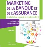 Marketing de la banque et de l'assurance - 2e éd. - Le digital au coeur de la relation client: Le digital au coeur de la relation client