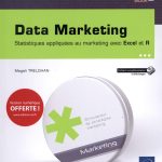 Data Marketing - Statistiques appliquées au marketing avec Excel et R