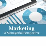 Marketing: A Managerial Perspective