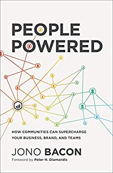 People Powered: How Communities Can Supercharge Your Business, Brand, and Teams (English Edition)