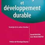 Marketing et développement durable : Stratégie de la valeur étendue (Marketing - Communication)