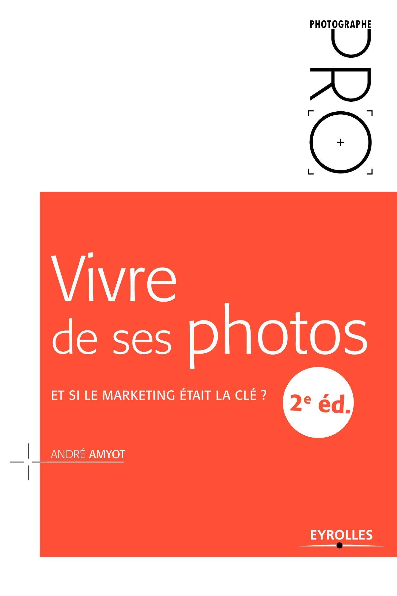 Vivre de ses photos: Et si le marketing était la clé ?