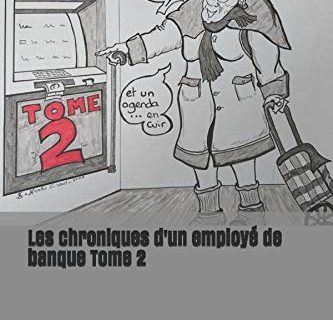 Les chroniques d'un employé de banque Tome 2