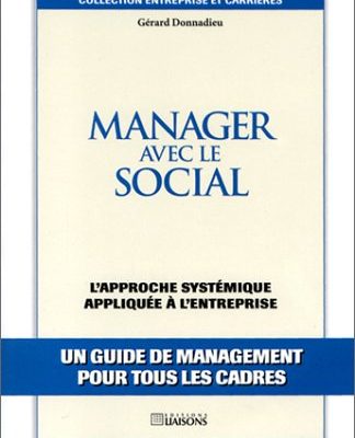 Manager avec le social: L'approche systémique appliquée à l'entreprise