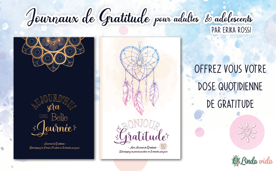 Journaux de gratitude pour adultes & adolescents par Erika Rossi - Livre de développement personnel