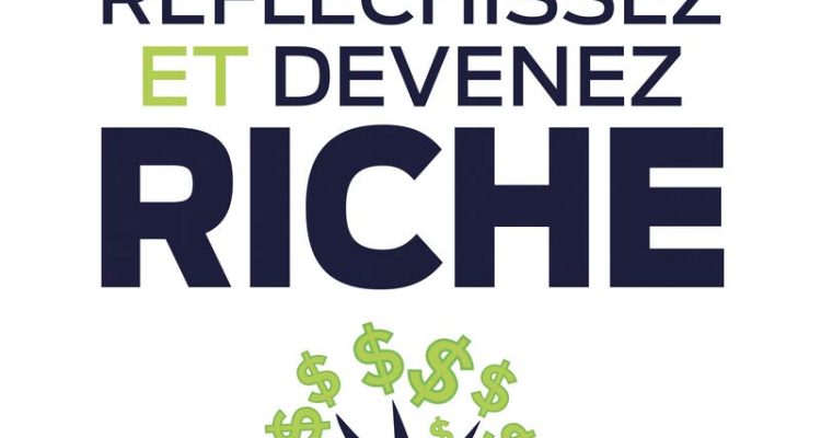 Les 5 principes essentiels de réfléchissez et devenez riche