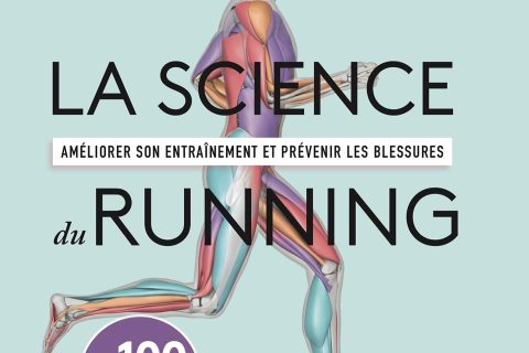 La science du running: Améliorer son entraînement et prévenir les blessures