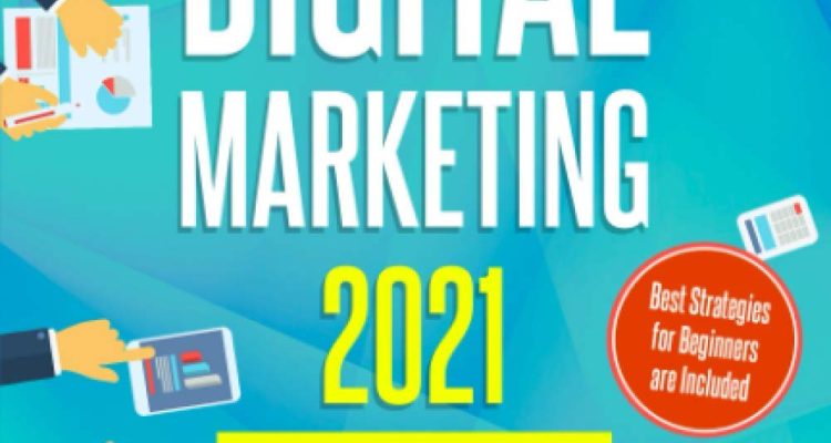 Digital Marketing 2021: Turn your Online Business, Social Media Agency or Personal Brand into a Money Making Machine Using Facebook, Instagram and LinkedIn - Best Strategies for Beginners are Included