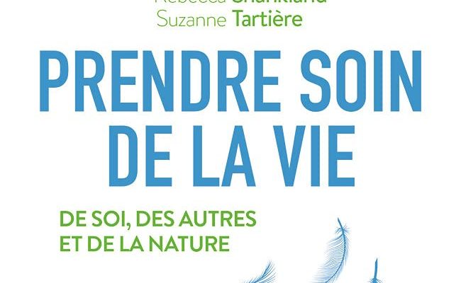 Prendre soin de la vie: De soi, des autres et de la nature