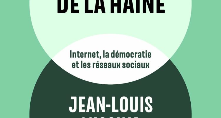 Le business de la haine: Internet, la démocratie et les réseaux sociaux