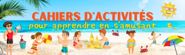 cahier de vacances activités enfants plages occuper filles garçons 3 ans 4 ans 5 ans 6 ans 10 ans