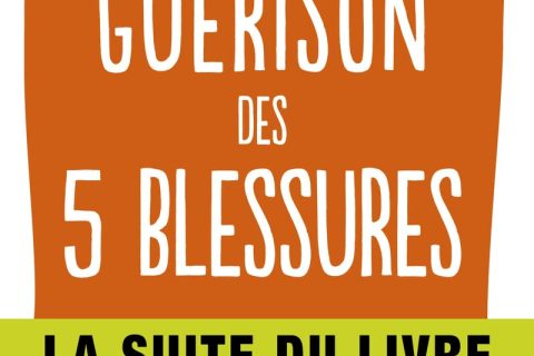 La Guérison des 5 blessures