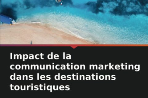 Impact de la communication marketing dans les destinations touristiques