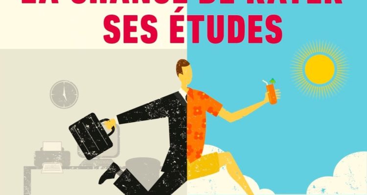 Tout le monde n'a pas eu la chance de rater ses études