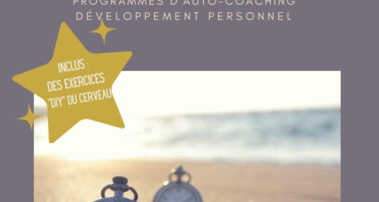 Reprendre le contrôle de son organisation pour retrouver du temps pour soi: DEVENIR MOI EN MIEUX : Programmes d'auto-coaching de développement personnel