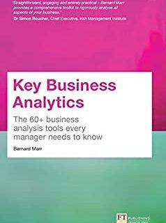 Key Business Analytics: The 60+ Tools Every Manager Needs To Turn Data Into Insights (English Edition)