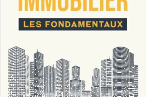 L’Investissement Immobilier - Les Fondamentaux