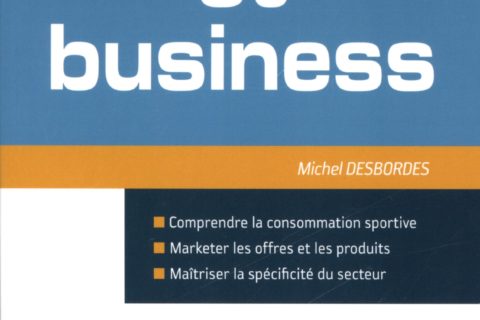 Sport et business: Comprendre la consommation sportive marketer les offres et les produits maîtri