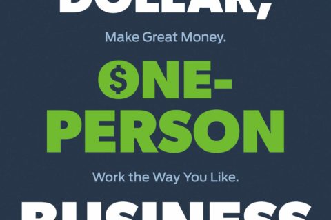 The Million-Dollar, One-Person Business, Revised: Make Great Money. Work the Way You Like. Have the Life You Want.