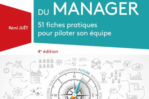 La boîte à outils du manager - 4e éd. - 51 fiches pratiques pour piloter son équipe: 51 fiches pratiques pour piloter son équipe