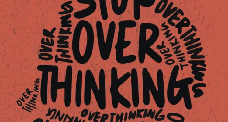 Stop Overthinking - Les 23 stratégies pour débrancher votre mental