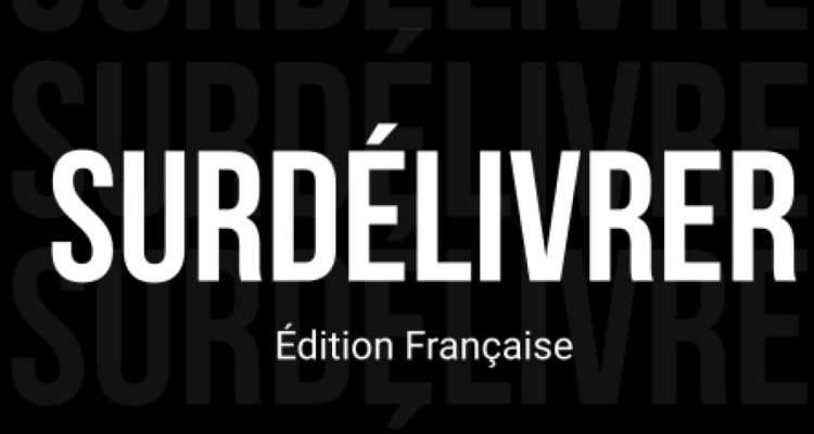 SURDÉLIVRER: Créer Une Entreprise pour toute la Vie en Jouant le Jeu Long Terme du Marketing Direct