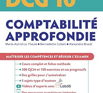 DCG 10 - Comptabilité approfondie : Manuel et Applications 2023-2024: Maîtriser les compétences et réussir l'examen