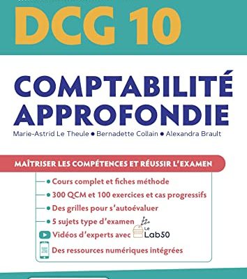 DCG 10 - Comptabilité approfondie : Manuel et Applications 2023-2024: Maîtriser les compétences et réussir l'examen