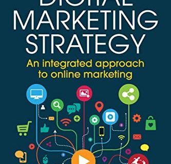 Digital Marketing Strategy: An Integrated Approach to Online Marketing