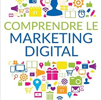 Comprendre le marketing digital