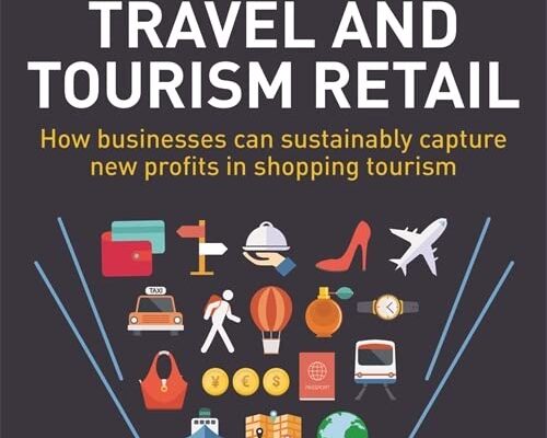 Leading Travel and Tourism Retail: How Businesses Can Sustainably Capture New Profits in Shopping Tourism (English Edition)