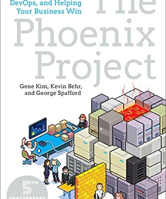 The Phoenix Project: A Novel About IT, DevOps, and Helping Your Business Win