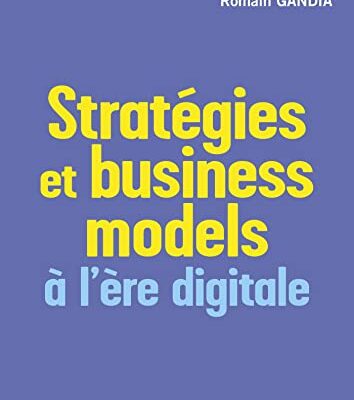 Stratégies et business models à l’ère digitale