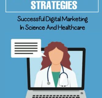 Develop Winning Marketing Strategies: Successful Digital Marketing In Science And Healthcare