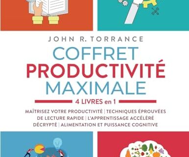 Coffret productivité maximale – 4 livres en 1: Maîtrisez votre productivité | Techniques éprouvées de lecture rapide | L’apprentissage accéléré décrypté | Alimentation et puissance cognitive